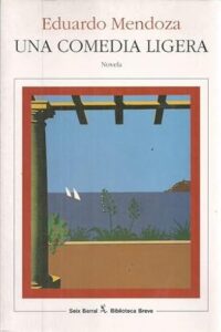Reseña Una comedia ligera Eduardo Mendoza