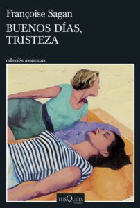 Reseña Buenos días tristeza Francoise Sagan