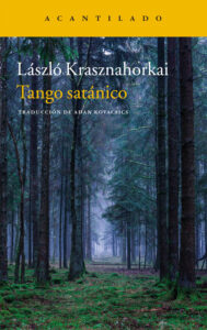 Reseña, Tango Satánico, László Krasznahorkai