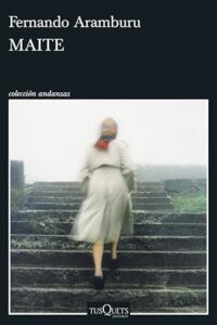 Reseña, Maite, Fernando Aramburu