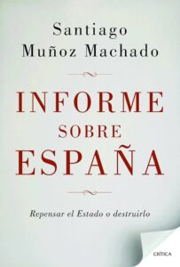 Reseña, Informe sobre España, Santiago Muñoz Machado
