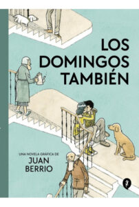 Reseña, Los domingos también, Juan Berrio